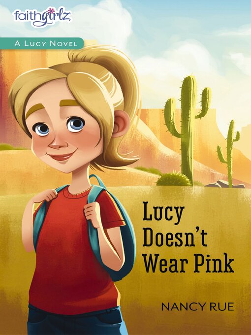 Title details for Lucy Doesn't Wear Pink by Nancy N. Rue - Available